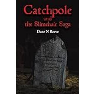 Catchpole and the Slimehair Saga