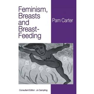 Feminism, Breasts and Breast-Feeding