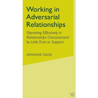 Working in Adversarial Relationships