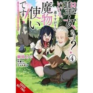 Saint? No! I'm Just a Passing Beast Tamer!, Vol. 4