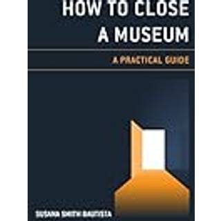 How to Close a Museum