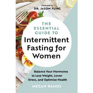 The Essential Guide to Intermittent Fasting for Women