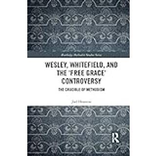 Wesley, Whitefield and the 'Free Grace' Controversy