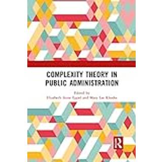 Complexity Theory in Public Administration