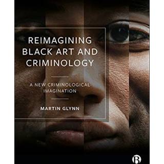 Reimagining Black Art and Criminology