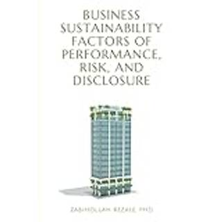 Business Sustainability Factors of Performance, Risk, and Disclosure