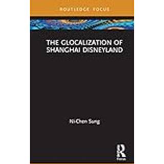 The Glocalization of Shanghai Disneyland