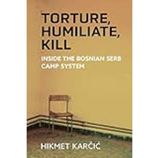 Torture, Humiliate, Kill