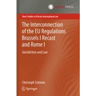 The Interconnection of the EU Regulations Brussels I Recast and Rome I