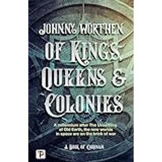 Of Kings, Queens and Colonies: Coronam Book I