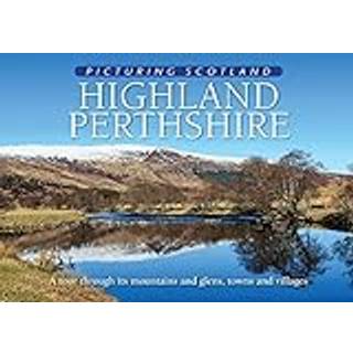 Highland Perthshire: Picturing Scotland