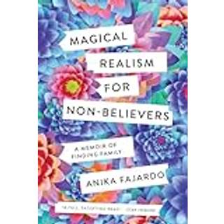 Magical Realism for Non-Believers