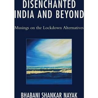 Disenchanted India and Beyond