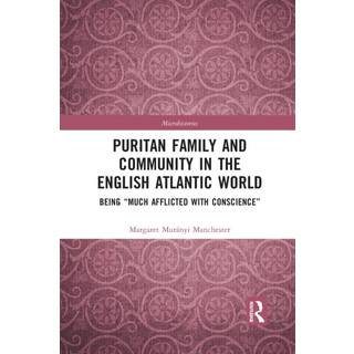 Puritan Family and Community in the English Atlantic World