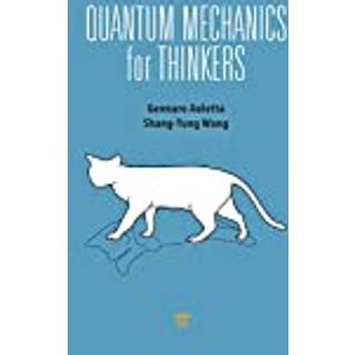 Quantum Mechanics for Thinkers