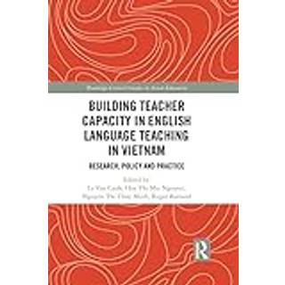 Building Teacher Capacity in English Language Teaching in Vietnam