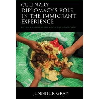 Culinary Diplomacy’s Role in the Immigrant Experience