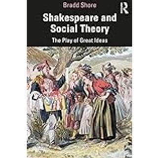 Shakespeare and Social Theory