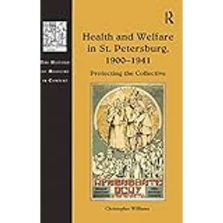 Health and Welfare in St. Petersburg, 1900–1941
