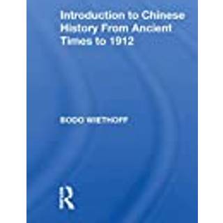 Introduction to Chinese History From Ancient Times to 1912