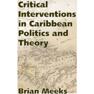Critical Interventions in Caribbean Politics and Theory