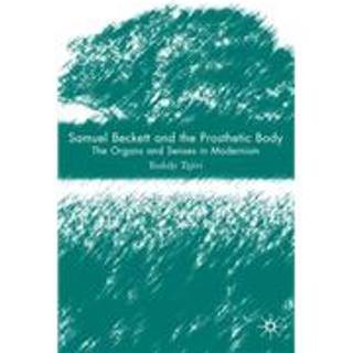 Samuel Beckett and the Prosthetic Body