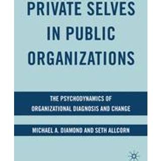 Private Selves in Public Organizations