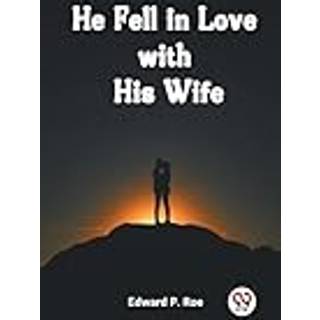 He Fell in Love with His Wife (Edition2023)