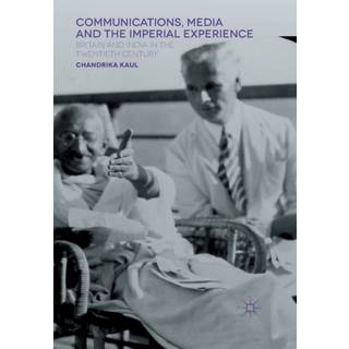 Communications, Media and the Imperial Experience