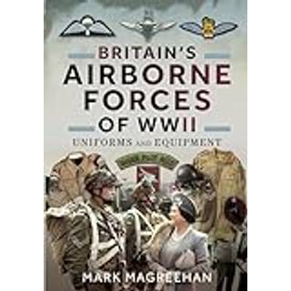 Britain's Airborne Forces of WWII
