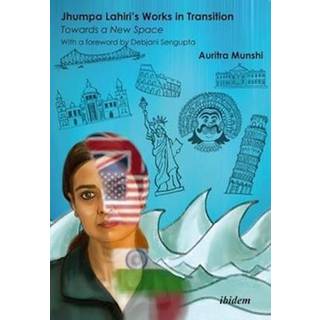 Jhumpa Lahiri's Works in Transition: Towards a New Space