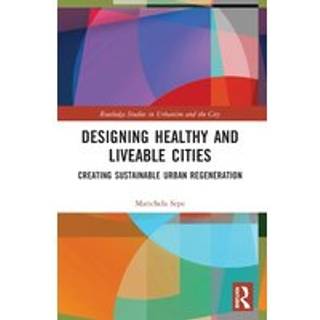 Designing Healthy and Liveable Cities