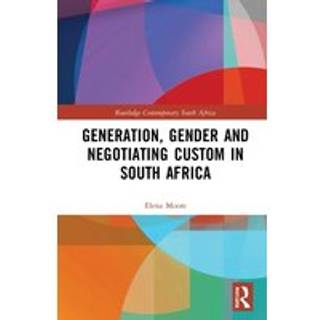 Generation, Gender and Negotiating Custom in South Africa