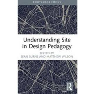 Understanding Site in Design Pedagogy