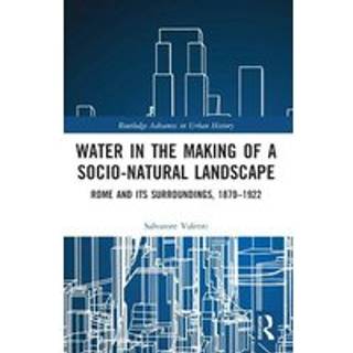 Water in the Making of a Socio-Natural Landscape