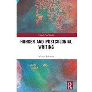 Hunger and Postcolonial Writing