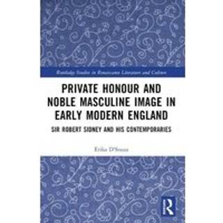 Private Honour and Noble Masculine Image in Early Modern England