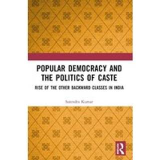 Popular Democracy and the Politics of Caste