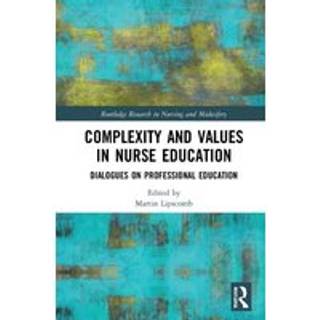 Complexity and Values in Nurse Education