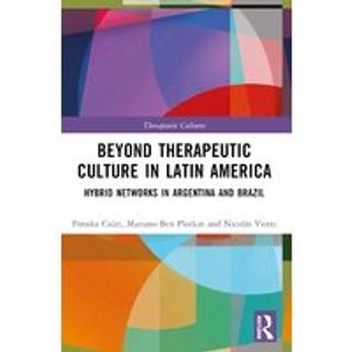 Beyond Therapeutic Culture in Latin America