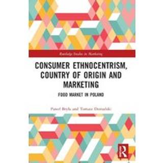 Consumer Ethnocentrism, Country of Origin and Marketing