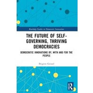 The Future of Self-Governing, Thriving Democracies
