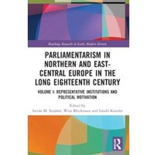 Parliamentarism in Northern and East-Central Europe in the Long Eighteenth Century