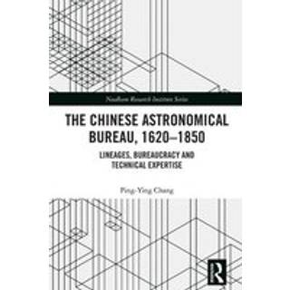 The Chinese Astronomical Bureau, 1620–1850