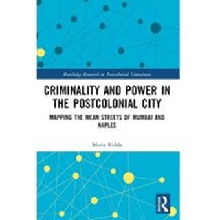 Criminality and Power in the Postcolonial City