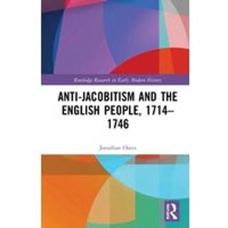 Anti-Jacobitism and the English People, 1714–1746
