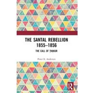 The Santal Rebellion 1855–1856