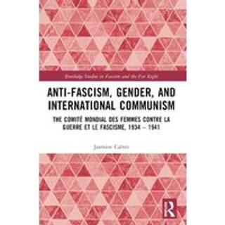 Anti-Fascism, Gender, and International Communism