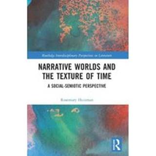 Narrative Worlds and the Texture of Time