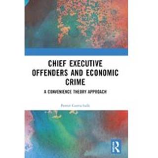 Chief Executive Offenders and Economic Crime